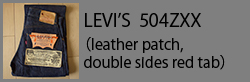 LEVI'S504ZXX(doubleside)